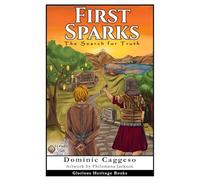 First Sparks: The Search for Truth (Flames of Faith)