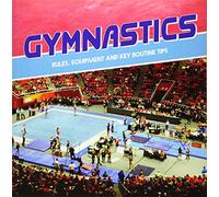 First Sports Facts: Gymnastics: Rules, Equipment and Key Routine Tips