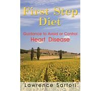 First Step Diet: Guidance to Avoid or Control Heart Disease