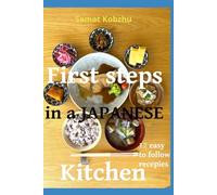 First step in a Japanese kitchen: 12 easy to follow recepies