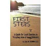 First Steps: A Guide for Local Churches in Discipling New & Young Believers