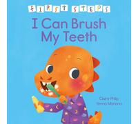 First Steps: I Can Brush My Teeth