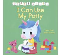 First Steps: I Can Use My Potty: Winner of the Right Start Awards 2026