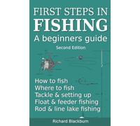 First Steps in Fishing: A beginners guide, Second Edition