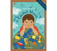 First Steps in Global Music (First Steps in Music)