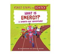 First Steps in Science: What is Energy?