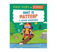 First Steps in Science: What is Matter?