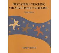 First Steps in Teaching Creative Dance to Children
