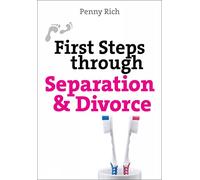 First Steps Through Seperation and Divorce (First Steps series)