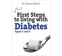 First Steps to living with Diabetes (Types 1 and 2) (First Steps series)