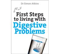 First Steps to living with Digestive Problems