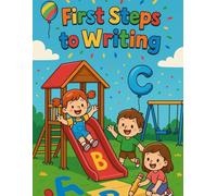 First Steps To Writing - ABC Tracing Workbook for Kids Learn to Write Letters A-Z: 110 Pages of Alphabet Tracing and Letter Learning Activities
