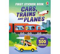 First Sticker Book Cars, Trains and Planes (First Sticker Books)