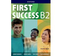 First Success B2 Student Book & Workbook with Digital Pack: Print Student Book and Workbook with 2 years' access to Student Book e-Book, Workbook ... Resources, available on Oxford English Hub