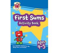 First Sums Activity Book for Ages 4-5 (Reception) (CGP Reception Activity Books and Cards)