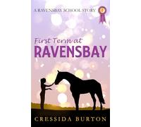 First Term at Ravensbay: 1 (The Ravensbay School Stories)