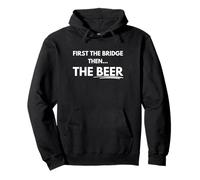 First the bridge, then the beer. Pullover Hoodie