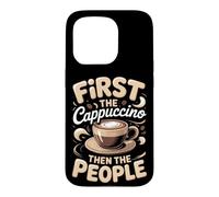 First the Cappuccino Then the People Coffee Barista Case for iPhone 15 Pro