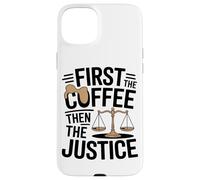 First The Coffee Then The Justice Legal Humor Coffee Lover Case for iPhone 15 Plus