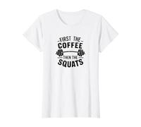 First the Coffee Then the Squats Value Graphic T-Shirt, Women, White, L