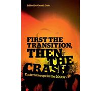 First the Transition, Then the Crash: Eastern Europe in the 2000s