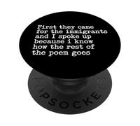 First They Came for The Immigrants and I Spoke Up PopSockets Adhesive PopGrip