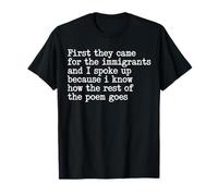 First They Came for The Immigrants and I Spoke Up T-Shirt
