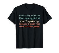 First They Came for The Immigrants and I Spoke Up T-Shirt