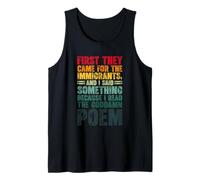 First They Came for The Immigrants and I Spoke up Tank Top