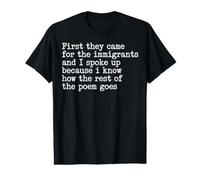 First They Came for The Immigrants and I Spoke Up Value Graphic T-Shirt