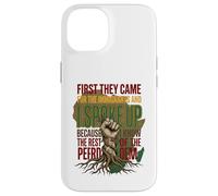 First They Came for The Immigrants I Spoke Up Pro Immigrant Case for iPhone 14