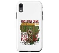 First They Came for The Immigrants I Spoke Up Pro Immigrant Case for iPhone XR