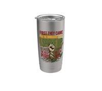 First They Came for The Immigrants I Spoke Up Pro Immigrant Stainless Steel Insulated Tumbler