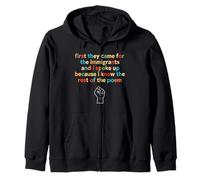 First They Came for The Immigrants I Spoke Up Pro Immigrant Zip Hoodie