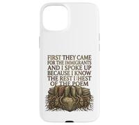 First They Came for The Immigrants I Spoke Up Social Justice Case for iPhone 15 Plus