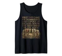 First They Came for The Immigrants I Spoke Up Social Justice Tank Top