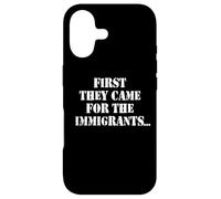 First They Came For The Immigrants No One Left To Speak Poem Case for iPhone 17