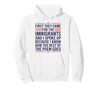 First they came for the immigrants Pullover Hoodie
