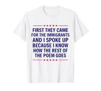 First They Came for The Immigrants T-Shirt