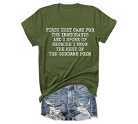 First They Came for The Immigrants T Shirt Protest Political Shirt Human Rights Resist Unisex Tee Army Green