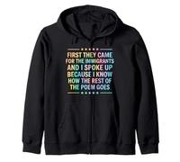 First they came for the immigrants Zip Hoodie