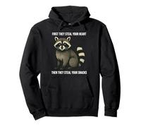 First They Steal Your Heart Funny Raccoon Pullover Hoodie