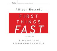 First Things Fast – A Handbook for Performance Analysis – Essential Knowledge Resource – Hardcover