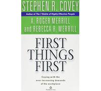 First Things First by Stephen R. Covey (20-Jan-2003) Paperback