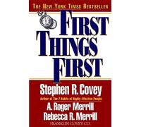 First Things First: To Live, to Love, to Learn, to Leave a Legacy