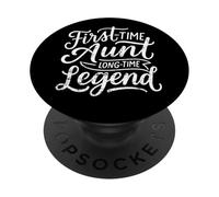 First Time Aunt Long Time Legend Quote PopSockets Adhesive PopGrip