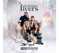 First Time Flyers - Bound To Break [VINYL]