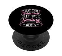 First Time Grandma LET THE Spoiling BEGIN First Time Grandma PopSockets Adhesive PopGrip