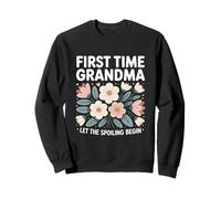 First Time Grandma Let The Spoiling Begin Future Grandma Sweatshirt