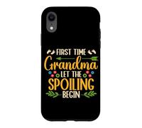 First Time Grandma Let The Spoiling Begin Grandmother Case for iPhone XR